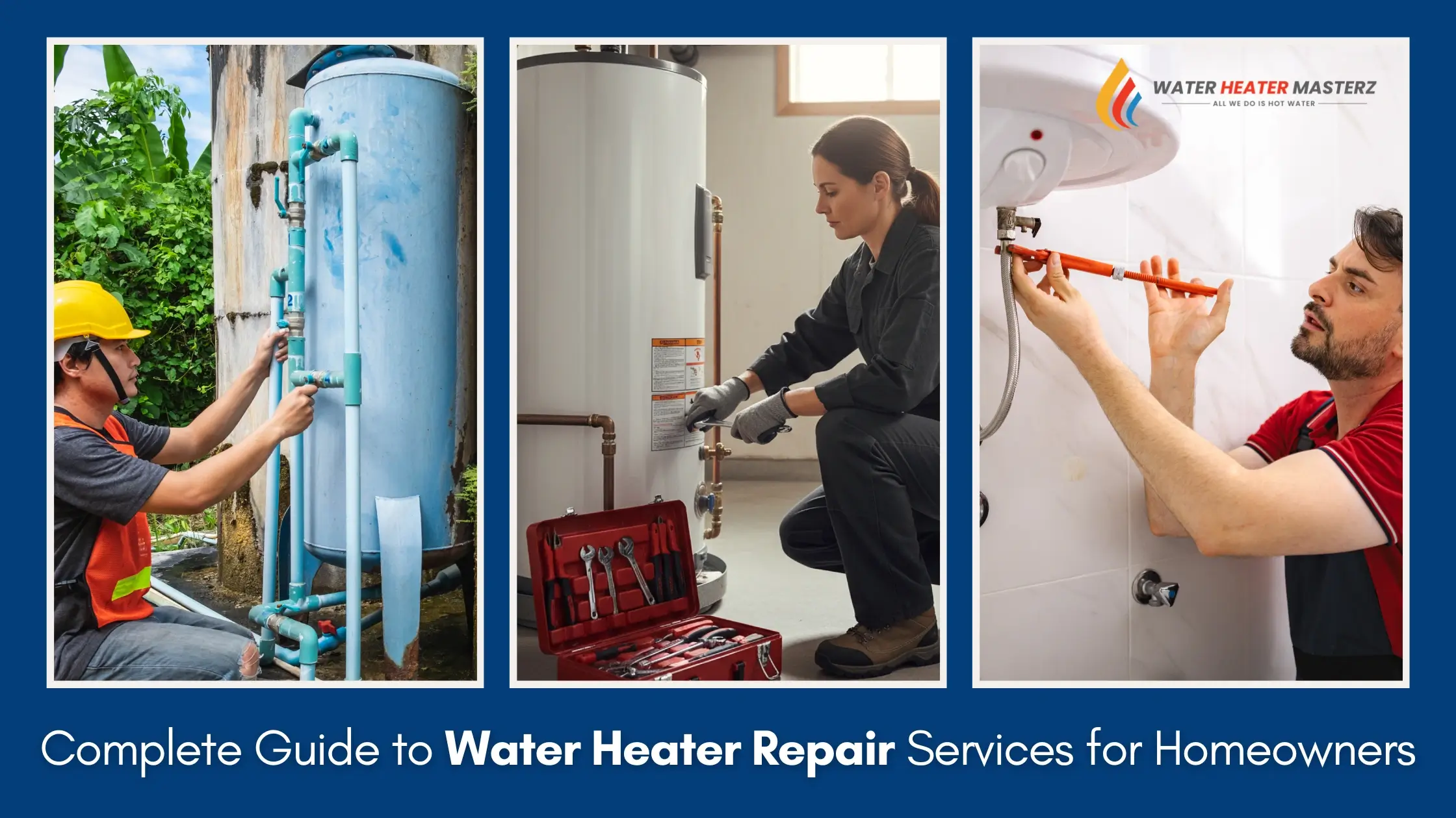 Complete Guide to Water Heater Repair Services for Homeowners